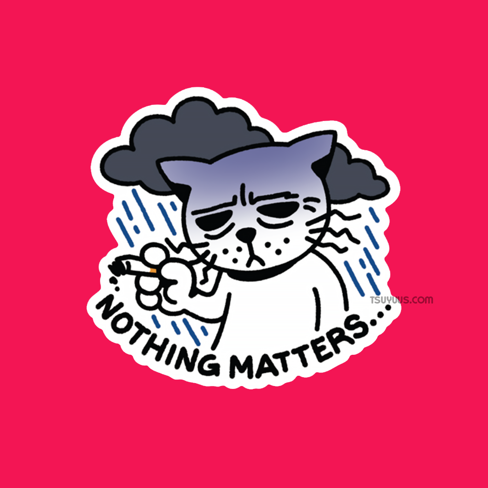 Nothing Free Sticker Nothing Matters... Sticker – tsuyuus